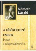 Németh László - A kísérletező ember