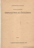 Kunos Andrásné - Gimnasztika az óvodában