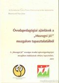 Bukovicsné Nagy Judit - Óvodapedagógiai ajánlások a ''Mozogni jó!'' mozgalom tapasztalataiból
