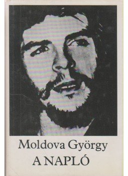 Moldova György - A napló Moldova György - A napló, Budapest 1983 antikvár könyv