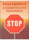 Jánosi István - Tesztkönyv a járművezetői vizsgához
