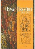 Osvát Erzsébet - Osvát Erzsébet összes verse