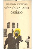 Remenyik Zsigmond - Vész és kaland / Őserdő