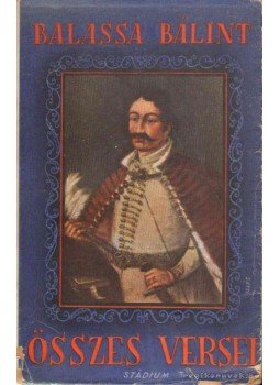 Balassa Bálint - Balassa Bálint összes költeményei Balassa Bálint - Balassa Bálint összes költeményei, 0 antikvár könyv