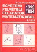 Scharnitzky Viktor - Egyetemi felvételi feladatok matematikából X. kötet