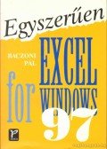 Baczoni Pál - Egyszerűen Excel for Windows 97