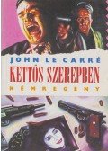 John le Carré - Kettős szerepben