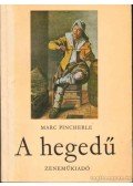 Pincherle, Marc - A hegedű