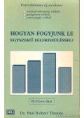 Thomas, Paul Robert Dr. - Hogyan fogyjunk le egyszerű felfrissüléssel?