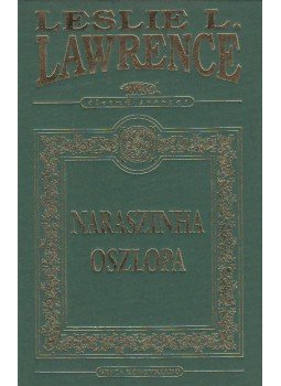 Leslie L. Lawrence - Naraszinha oszlopa Leslie L. Lawrence - Naraszinha oszlopa, Budapest 2005 antikvár könyv
