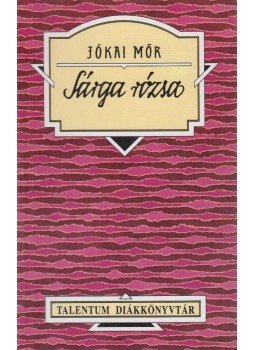 Jókai Mór - Sárga rózsa Jókai Mór - Sárga rózsa, Budapest 0 antikvár könyv