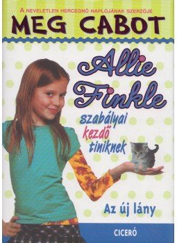 Meg Cabot - Az új lány Meg Cabot - Az új lány, 2009 antikvár könyv
