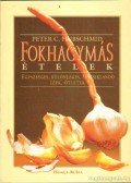 Hubschmid, Peter C. - Fokhagymás ételek