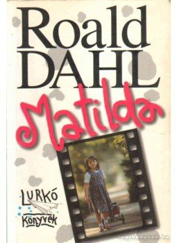 Roald Dahl - Matilda Roald Dahl - Matilda, 1998 antikvár könyv