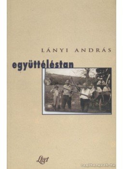 Lányi András - Együttéléstan Lányi András - Együttéléstan, 1999 antikvár könyv