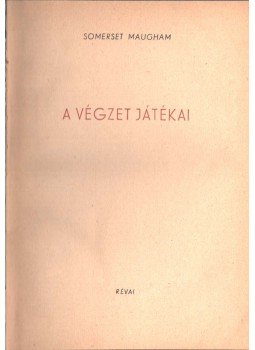 Maugham, W. Somerset - A végzet játékai Maugham, W. Somerset - A végzet játékai, Budapest 1948 antikvár könyv