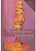 Camilo José Cela - Az archidonai bájdorong páratlan és dicsőséges hőstette