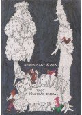 Nemes Nagy Ágnes - Felicián vagy a tölgyfák tánca