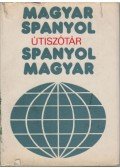 Király Rudolf - Magyar-spanyol, spanyol-magyar útiszótár