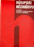 Dr. Lencsepeti Jenő (szerk.),Dr. Lőrincz Ferenc - Húsipari kézikönyv
