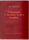 Kralovánszky U. Pál,Dr. Kiss Pál - A hústermelés és húsellátás kérdései hazánkban