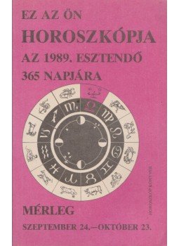  - Ez az ön horoszkópja az 1989. esztendő 365 napjára, Budapest 1989 antikvár könyv
