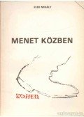 Elek Mihály - Menet közben (dedikált)