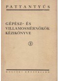 Terplán Zénó,Pattantyús Á. Géza - Gépész- és villamosmérnökök kézikönyve 3.