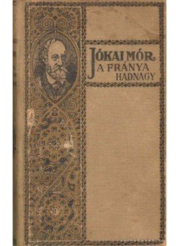 Jókai Mór - A fránya hadnagy Jókai Mór - A fránya hadnagy, Budapest 0 antikvár könyv