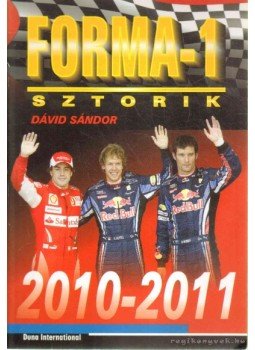 Dávid Sándor - Forma-1 sztorik 2010-2011 Dávid Sándor - Forma-1 sztorik 2010-2011, Budapest 0 antikvár könyv