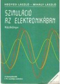 Hegyesi László,Mihály László - Szimuláció az elektronikában