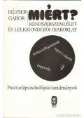 Hézser Gábor, dr. - Miért?