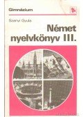 Szanyi Gyula - Német nyelvkönyv III.