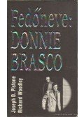 Woodley, Richard,Pistone, Joseph D. - Fedőneve: Donnie Brasco