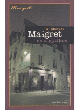 Georges Simenon - Maigret és a gyilkos Georges Simenon - Maigret és a gyilkos, Budapest 2005 antikvár könyv