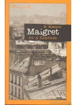 Georges Simenon - Maigret és a fantom Georges Simenon - Maigret és a fantom, Budapest 2004 antikvár könyv