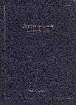 Petőfi Sándor - Petőfi Sándor válogatott versei Petőfi Sándor - Petőfi Sándor válogatott versei, Budapest 1995 antikvár könyv