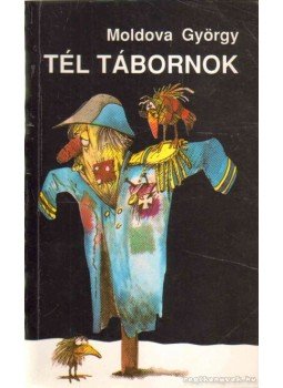 Moldova György - Tél tábornok Moldova György - Tél tábornok, Budapest 1993 antikvár könyv