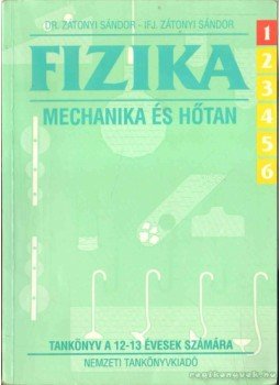 ifj. Zátonyi Sándor, Dr. Zátonyi Sándor - Fizika 6/1 ifj. Zátonyi Sándor, Dr. Zátonyi Sándor - Fizika 6/1, 1998 antikvár könyv