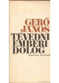 Gerő János - Tévedni emberi dolog