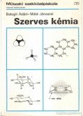 Máté Jánosné,Balogh Ádám - Szerves kémia