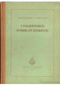 Gerzovics József,Nemes Gyula - A takarmányozás gyakorlati kézikönyve