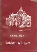Magyar Bálint - Bukásra ítélt siker (dedikált)