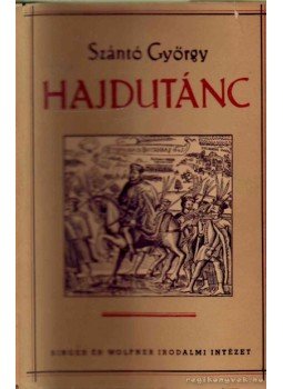 Szántó György - Hajdútánc I-III. Szántó György - Hajdútánc I-III., Budapest 1942 antikvár könyv