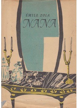 Émile Zola - Nana Émile Zola - Nana, Budapest 1961 antikvár könyv