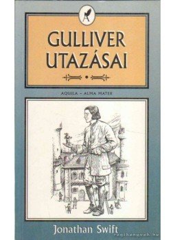 Jonathan Swift, T. Gabbe - Gulliver utazásai Jonathan Swift, T. Gabbe - Gulliver utazásai, 1999 antikvár könyv
