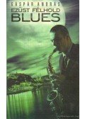 Gáspár András - Ezüst félhold blues