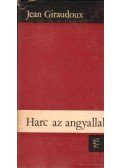 Giraudoux, Jean - Harc az angyallal
