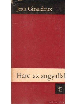 Giraudoux, Jean - Harc az angyallal Giraudoux, Jean - Harc az angyallal, Budapest 1970 antikvár könyv