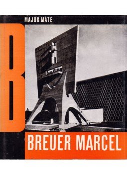 Major Máté - Breuer Marcel Major Máté - Breuer Marcel, Budapest 1970 antikvár könyv